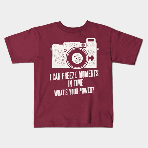 I CAN FREEZE MOMENTS IN TIME WHATS YOUR POWER Kids T-Shirt by AurosakiCreations